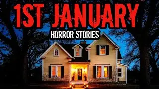 6 TRUE 1st JANUARY HORROR STORIES “The First Night of January”😱😨