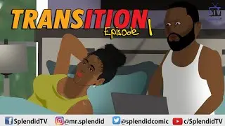 TRANSITION EP 1 (Splendid TV) (Splendid Cartoon)