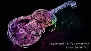 Billy Fernando - SugarRush [cover] by Akila S