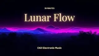Lunar Flow - lo-Fi electronic background