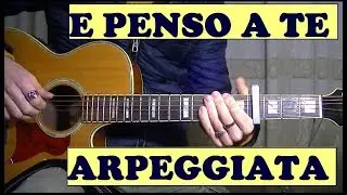E penso a te accordi arpeggio - Battisti - Tutorial chitarra