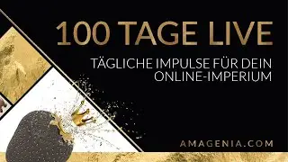 32 / 100 Tage live &ndash; t&auml;gliche Impulse f&uuml;r dein Online-Imperium