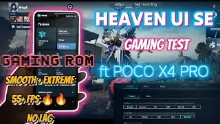 🔥ТЕСТ ИГРОВОГО ИЗДАНИЯ HEAVEN UI SPEED EDITION || POCO X4 PRO || PUBG ПЛАВНЫЙ + ЭКСТРИМ || СТАБИЛЬНЫЕ 60 FPS 🔥🔥