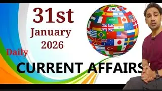 Current Affairs &ndash; 31st January 2026 |UPSC SSC| Current Affairs  | Daily Update|आज का करंट अफेयर्स