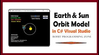 Earth Orbit Model in C# Visual Studio By Rohit Programming Zone