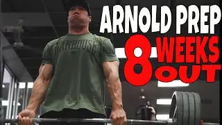ARNOLD PREP | 8 WEEKS OUT