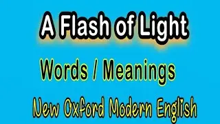 A Flash of Light | Unit 8 | Words / Meanings | New Oxford Modern English