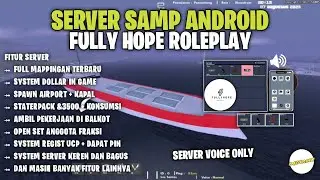 SERVER SAMP ANDROID VOICE ONLY FULLY HOPE ROLEPLAY || GTA SAMP INDONESIA