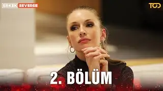 Erkek Severse 2. B&ouml;l&uuml;m - Ve Hikaye Başlıyor...