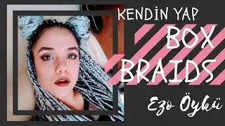 BOX BRAIDS NASIL YAPILIR (Örgü İpi İle) | Ezo Öykü