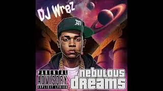 Nebulous Dreams - DJ Wrez