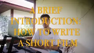How to Write a Short Film: A Brief Introduction