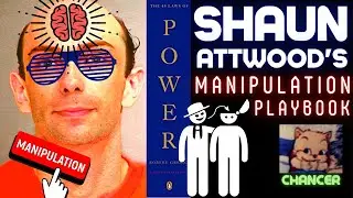 Shaun Attwood's Manipulation Manual - 48 Laws of Power!