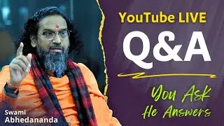 LIVE #QnA with Swami Abhedananda | You Ask He Answers! | #Happiness #Curiosity