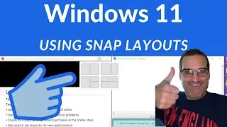 Microsoft Windows 11 - Using Snap Layouts
