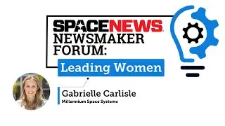 Gabrielle Carlisle, Millennium Space Systems