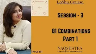 81 Combinations - LoShu Course (Live Class) - Inayat Gaba Kulasttri | NAQSHATRA