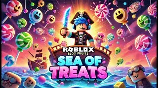 Roblox Blox Fruits - Sea of Treats! [GIFT event] [Presents event]