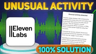 Eleven labs Unusual Activity Problem Solved | how to fix eleven labs unusual activity problem 