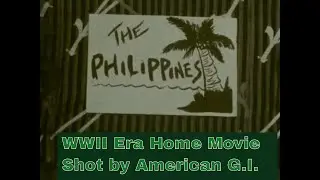 1945 HOME MOVIE SHOT BY U.S. SERVICEMAN   TOLOSA, LEYTE ISLAND, PHILIPPINES & WAR TORN MANILA 51794
