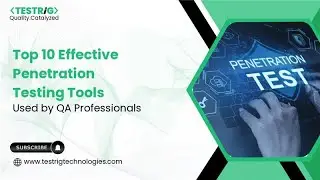 Top 10 Penetration Testing Tools Every QA & Security Professional Should Know