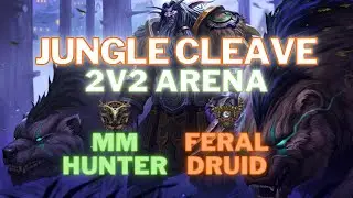 Jungle Cleave WoW SL | MM Hunter & Feral Druid 2v2 Arena | World of Warcraft PvP | 1st Week of Rated