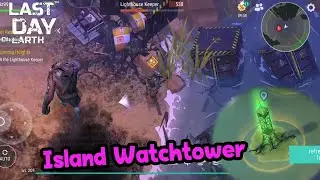 Last Day on Earth Survival  EP 804 : Island Watchtower (Island Region Event)