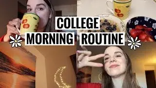 COLLEGE SPRING MORNING ROUTINE 2019