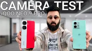 iQOO Neo 9 Pro Camera Test & Comparison With Motorola Edge 40 Neo | iQOO Neo 9 Pro Camera Review