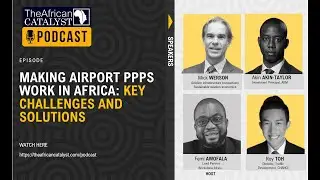 Making Airports PPP Work In Africa: Key Challenges and Solutions