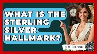 What Is The Sterling Silver Hallmark? - The Collectibles Guide