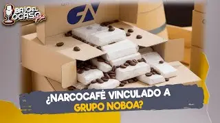 🔴 #EnVIVO | ¿Narcocafé vinculado a Grupo Noboa?