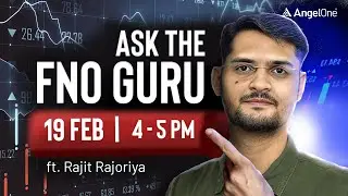 🔴Live Q&A with the FnO Guru | Futures and Options Stock Market | 19th Feb | Trading with Angel One