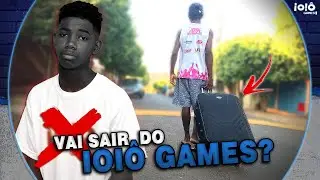 &Eacute; O FIM?! A SA&Iacute;DA DO IOI&Ocirc; JO&Atilde;O VITOR DO IOI&Ocirc; GAMES!