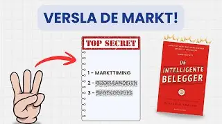 3 Manieren om De Markt te Verslaan (Volgens 'De Intelligente Belegger')