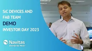 Navitas Investor Day 2023, Torrance, CA -  SiC Devices and Fab Team