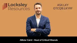 Aligning with U.S. Policy and Driving Value Across the Supply Chain | Locksley Resources