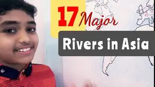 Major Rivers of Asia for all Competitive Exams | UPSC