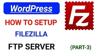 How to setup filezilla FTP server ?