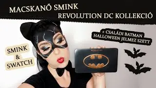 MACSKANŐ Halloween SMINK - REVOLUTION DC KOLLEKCIÓ (Smink,Swatch & Családi Batman Jelmez)