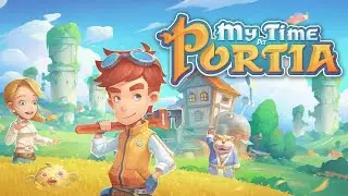 Итс Портиа тайм #21-3 (My Time at Portia)