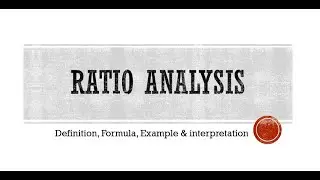 Ratio Analysis Part 1: Current Ratio, Quick Ratio, Inventory turnover ratio