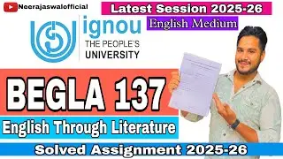 BEGLA 137 English Through Literature | Solved Assignment 2025-26 | English Medium | IGNOU Neeraj 