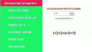 Calculate sum of digit of any number using HTML and JavaScript project