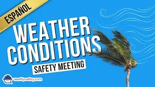 Safety Meeting on Weather Conditions in Spanish