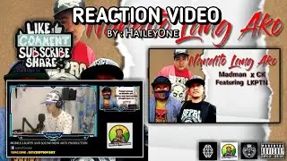 NANDITO LANG AKO - MADMAN CK featuring LKPTN of RPBLKN(SEVENWORDS BEAT)(REACTION VIDEO)by: Haileyone