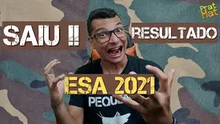 SAIU O RESULTADO FINAL DA ESA 2021/2022 !! VOC&Ecirc; FOI APROVADO(A)?