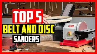 🔹Top 5  Best Belt and Disc Sanders in 2024