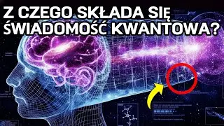 Czego Składa Się Świadomość Kwantowa? | Nauka do Snu