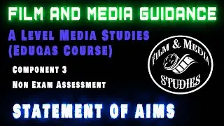 A Level Media NEA - Writing the Statement of Aims